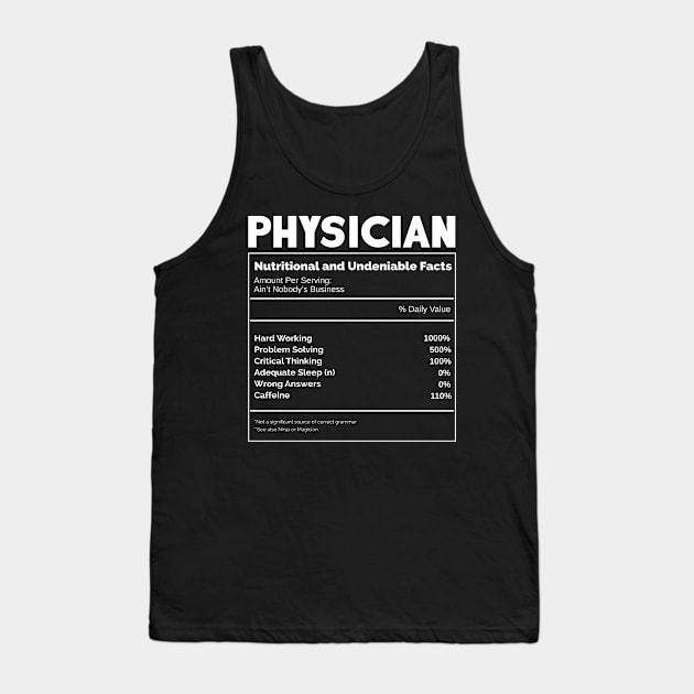 Physician Nutrition Facts Student Gift Tank Top by ChrisselDesigns